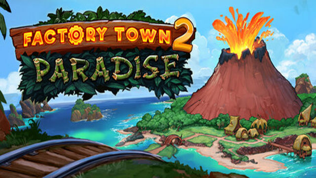 Tải game Factory Town 2 Paradise Early Access