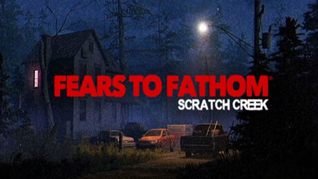 Tải game Fears to Fathom Scratch Creek-GoldBerg