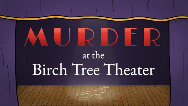 Tải game Murder at the Birch Tree Theater-TENOKE