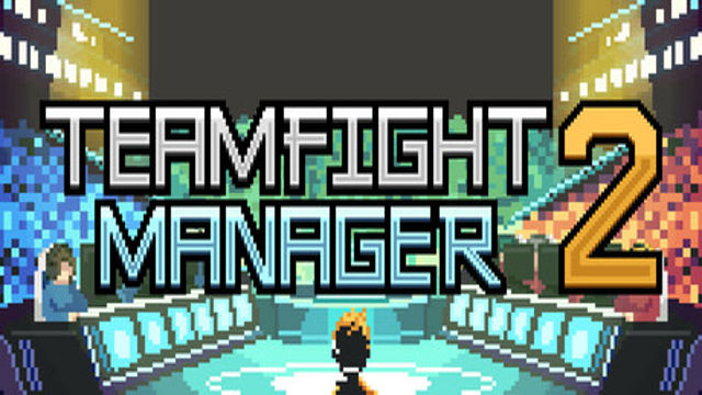 Tải game Teamfight Manager 2 Early Access