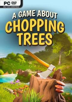 Tải game A Game About Chopping Trees-TENOKE