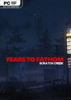 Tải game Fears to Fathom Scratch Creek-GoldBerg