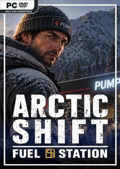 Tải game Arctic Shift Fuel Station-GoldBerg