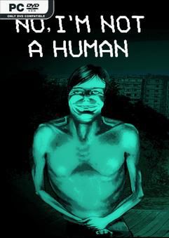 Tải game No Im not a Human v1.1.23-P2P